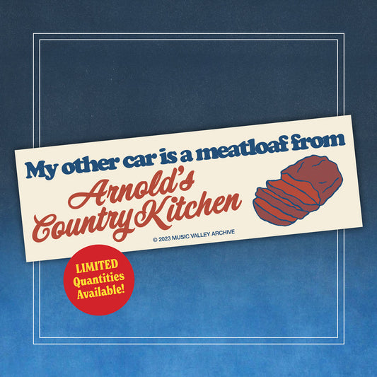 My Other Car is a Meatloaf from Arnold's bumper sticker