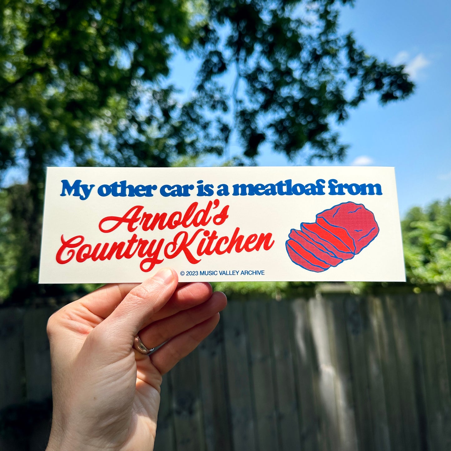 My Other Car is a Meatloaf from Arnold's bumper sticker