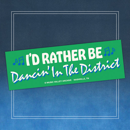 I'd Rather Be Dancin' in the District bumper sticker