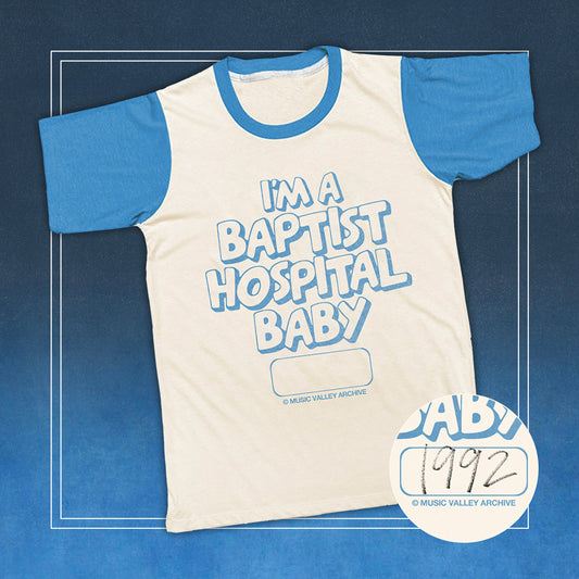 I'm a Baptist Hospital Baby tee