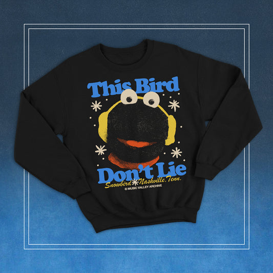 This Bird Don't Lie Snowbird Crewneck – PREORDER